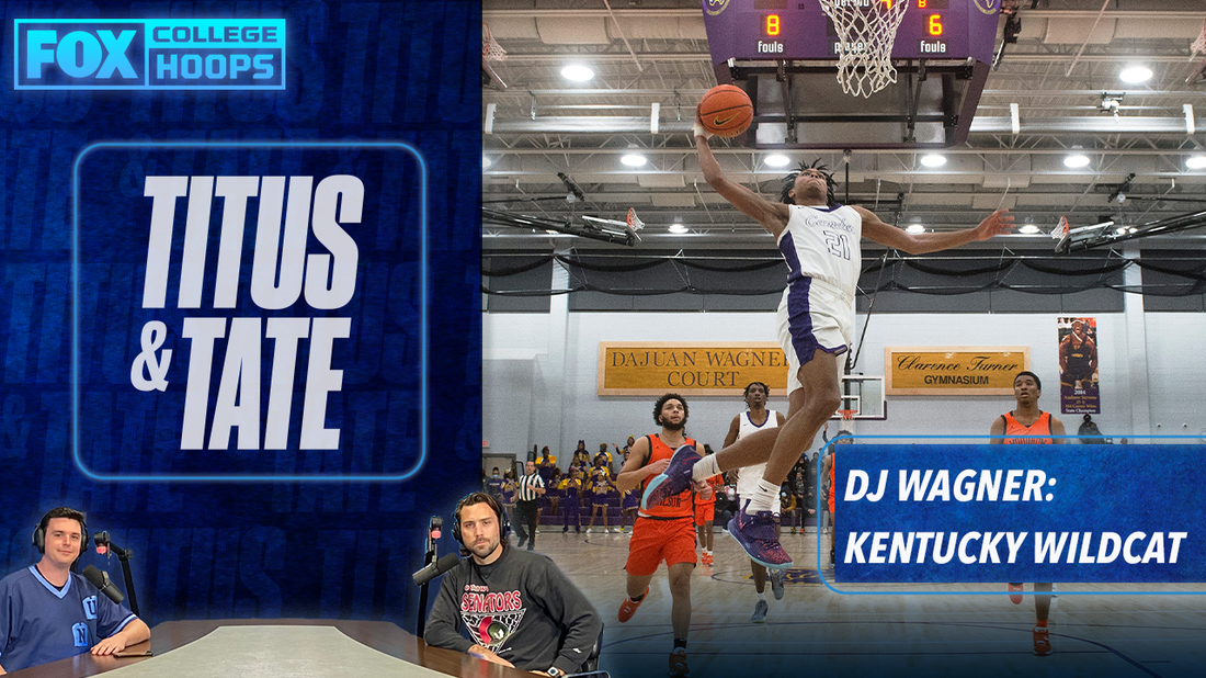 DJ's Decision: DJ Wagner picks Kentucky | Titus & Tate
