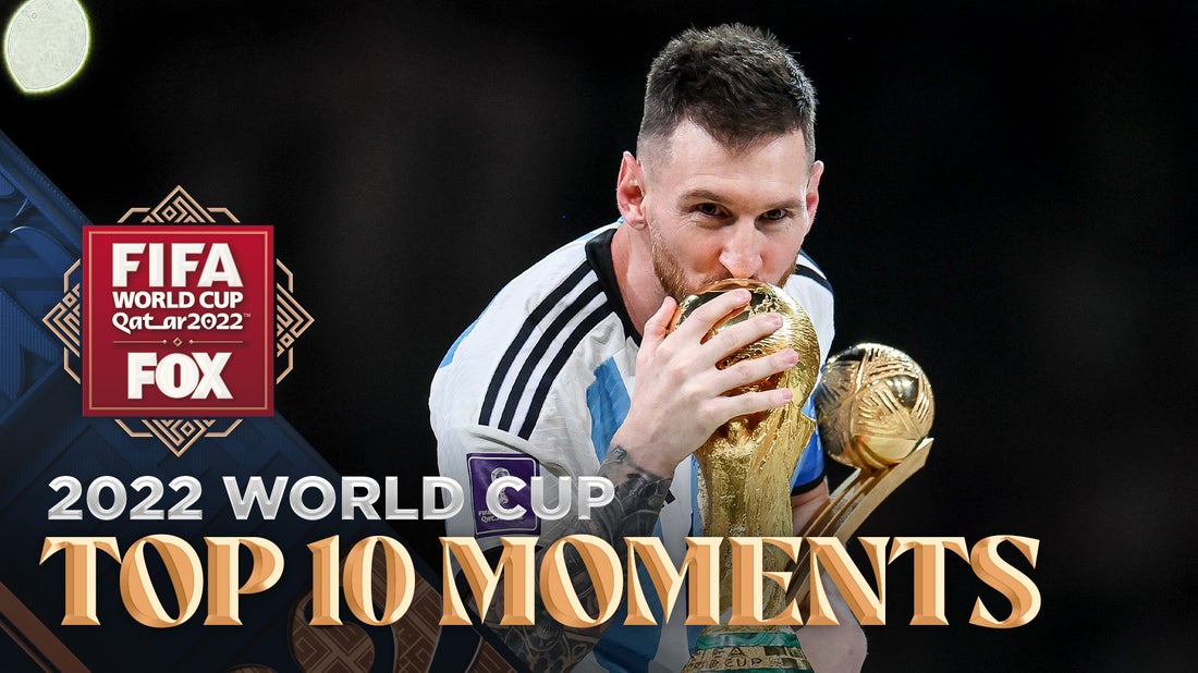 2022 FIFA World Cup: TOP TEN MOMENTS of the tournament | FOX Soccer