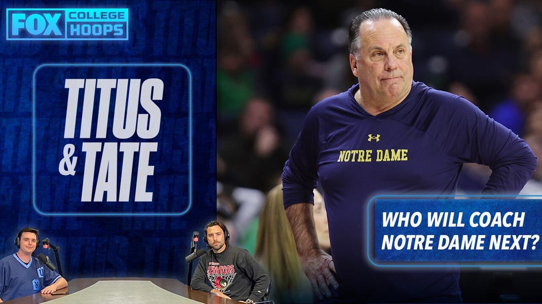 Notre Dame's Next Coach and Favorite Mike Brey-Era Moments | Titus & Tate