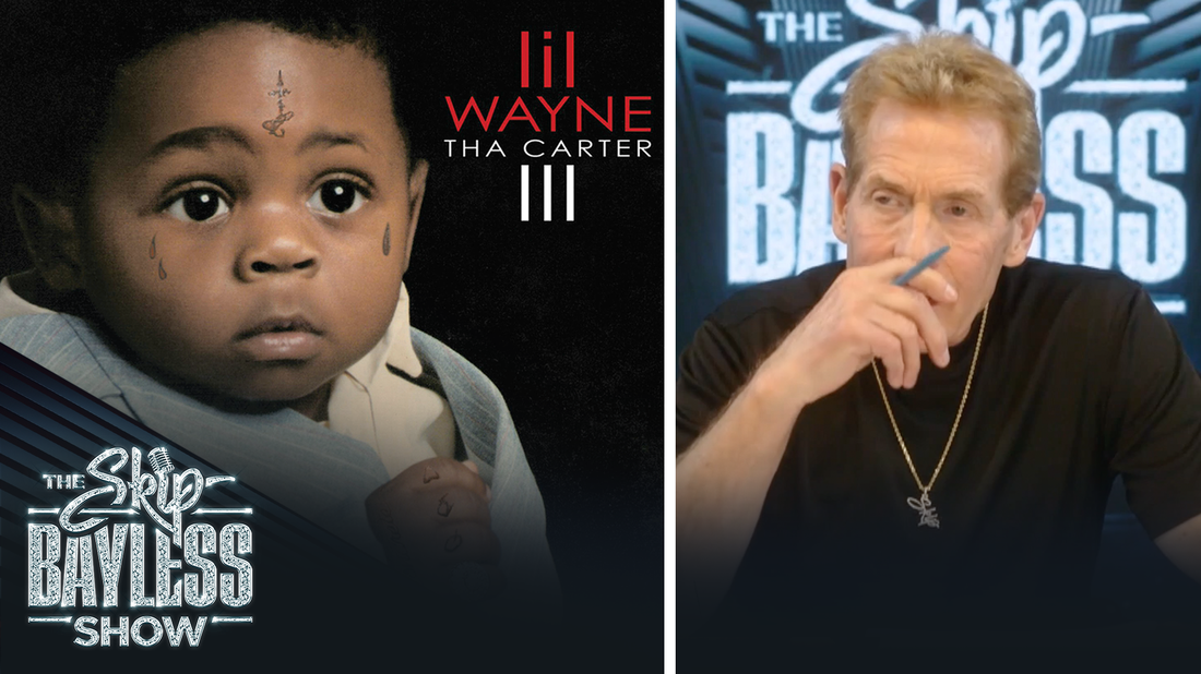Skip Bayless reveals his Top 2 Lil Wayne songs of all-time after "No Mercy" | The Skip Bayless Show