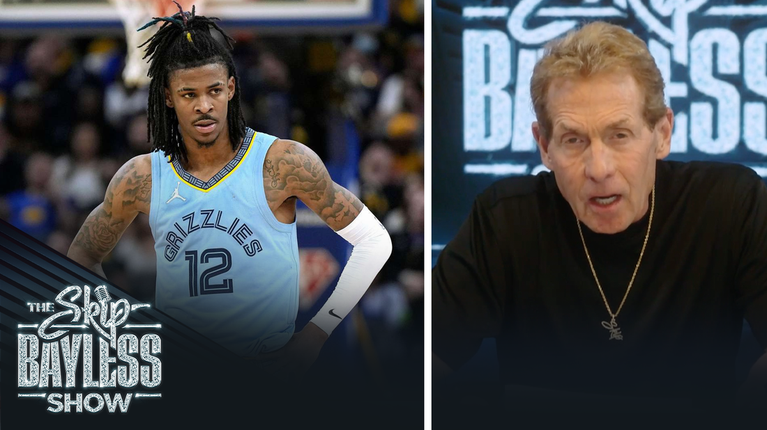 "Maybe he'll wake up and realize it's time to grow up" — Skip says Ja is at an important crossroads