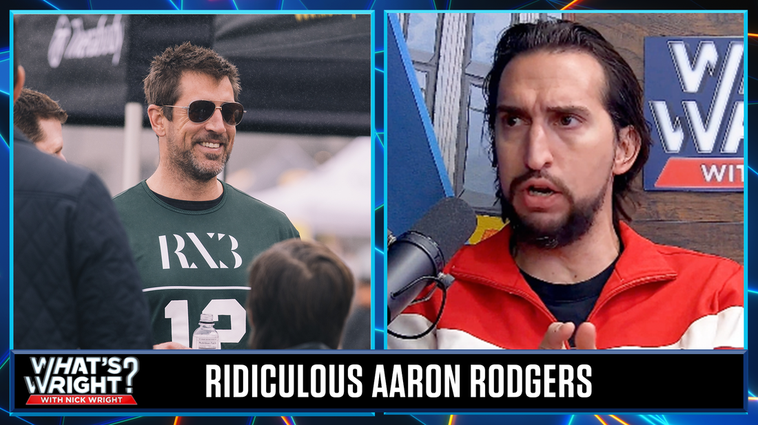 Nick doubts Aaron Rodgers was seriously considering retirement | What's Wright?