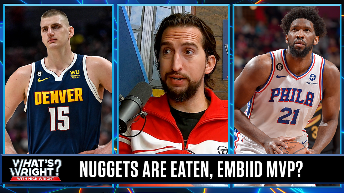 Time for Nuggets to panic as Joel Embiid becomes new MVP favorite over Nikola Jokić | What's Wright?