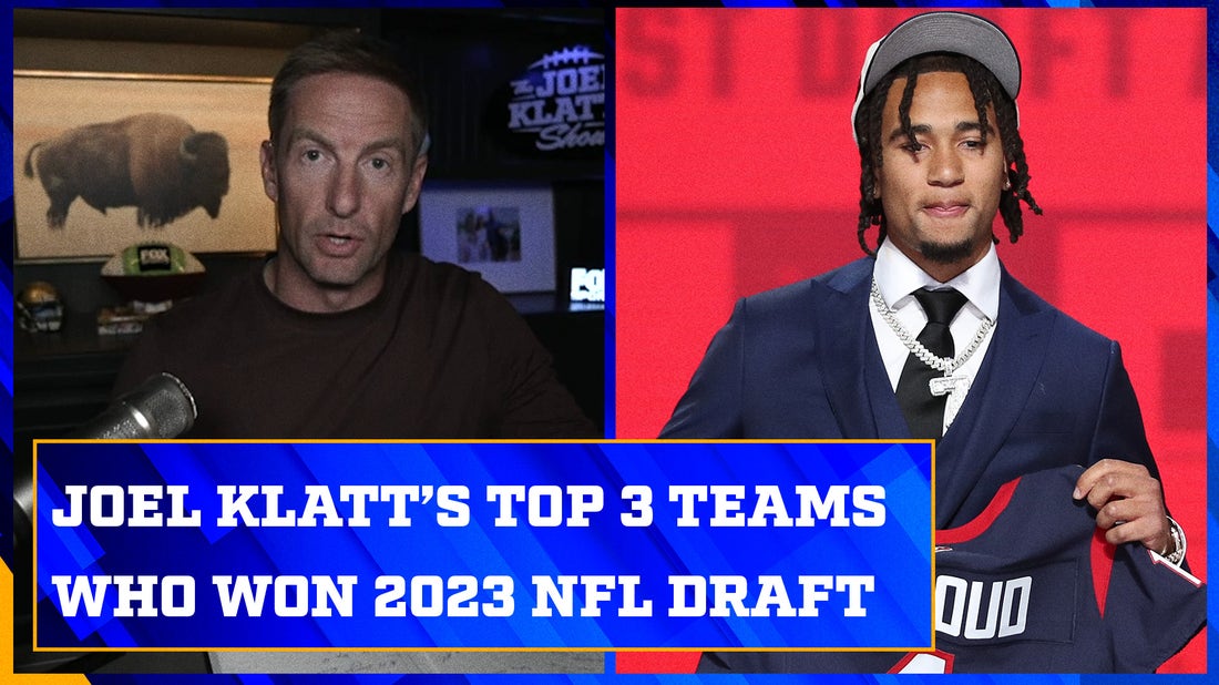 Joel Klatt's top 3 teams who won the 2023 NFL Draft | Joel Klatt Show