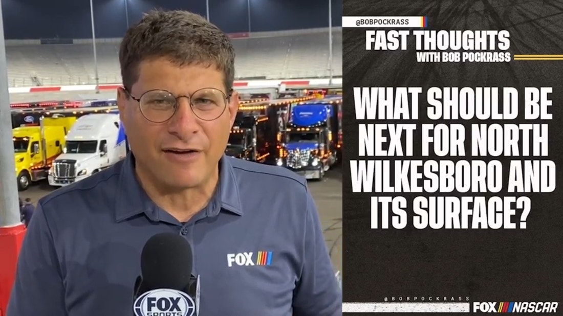 Fast Thoughts with Bob Pockrass: What should be next for North Wilkesboro Speedway and its surface?