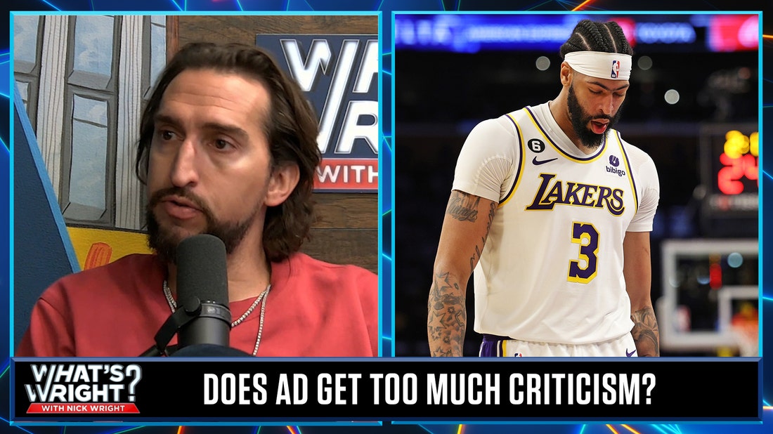 Nick makes his case for Anthony Davis not receiving heavy criticism nor trading him | What's Wright?