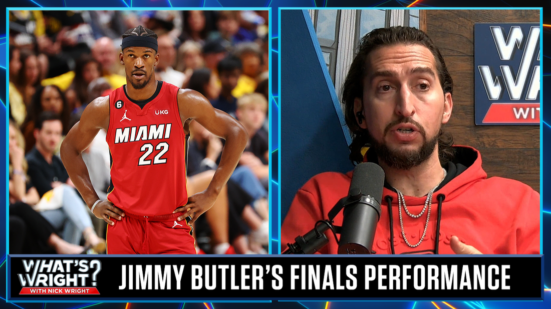 Why crushing Jimmy Butler after the Finals would be ridiculous, Nick explains | What's Wright?