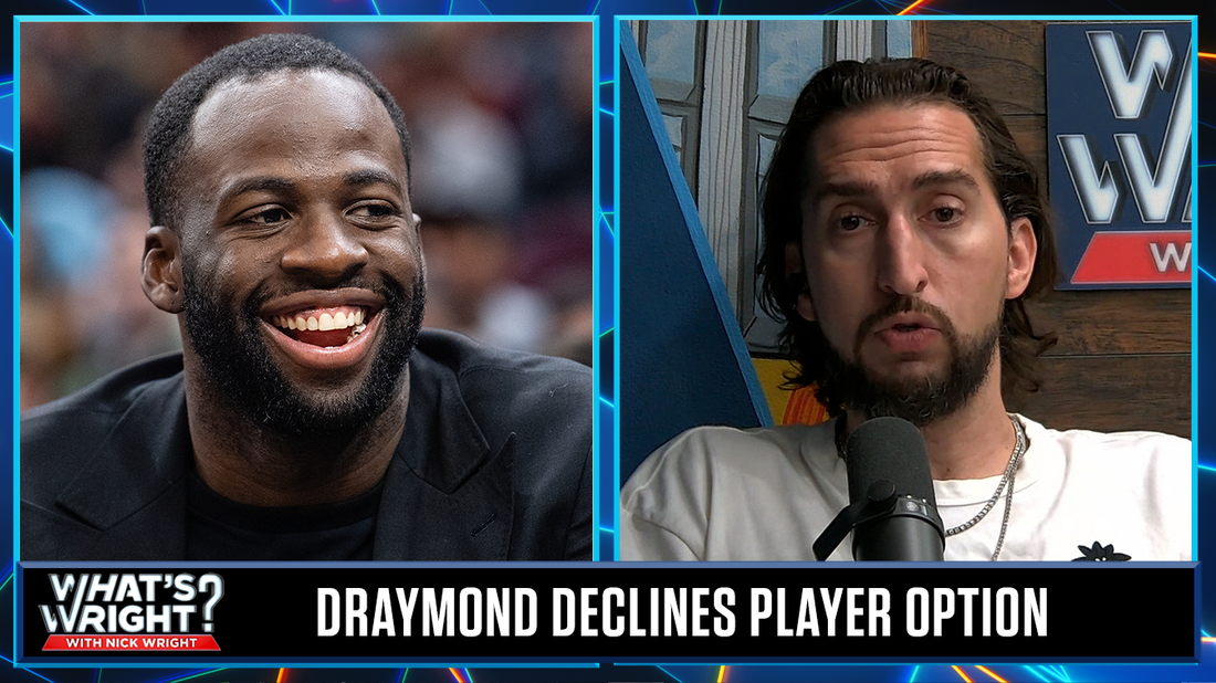 Draymond Green declines $27.5M player option, are Lakers a good fit? Nick answers | What's Wright?