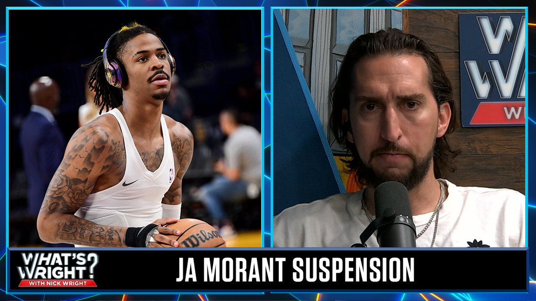 Ja Morant's 25-game suspension is a consequence of poor decision making | What's Wright?