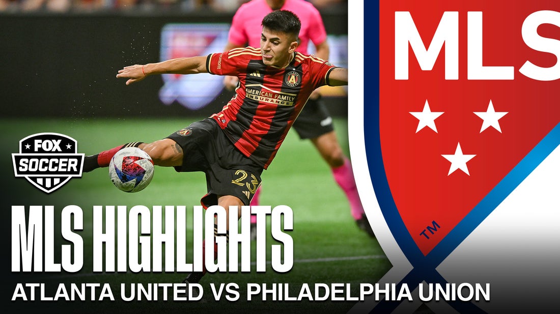 Atlanta United FC vs Philadelphia Union Highlights | MLS on FOX