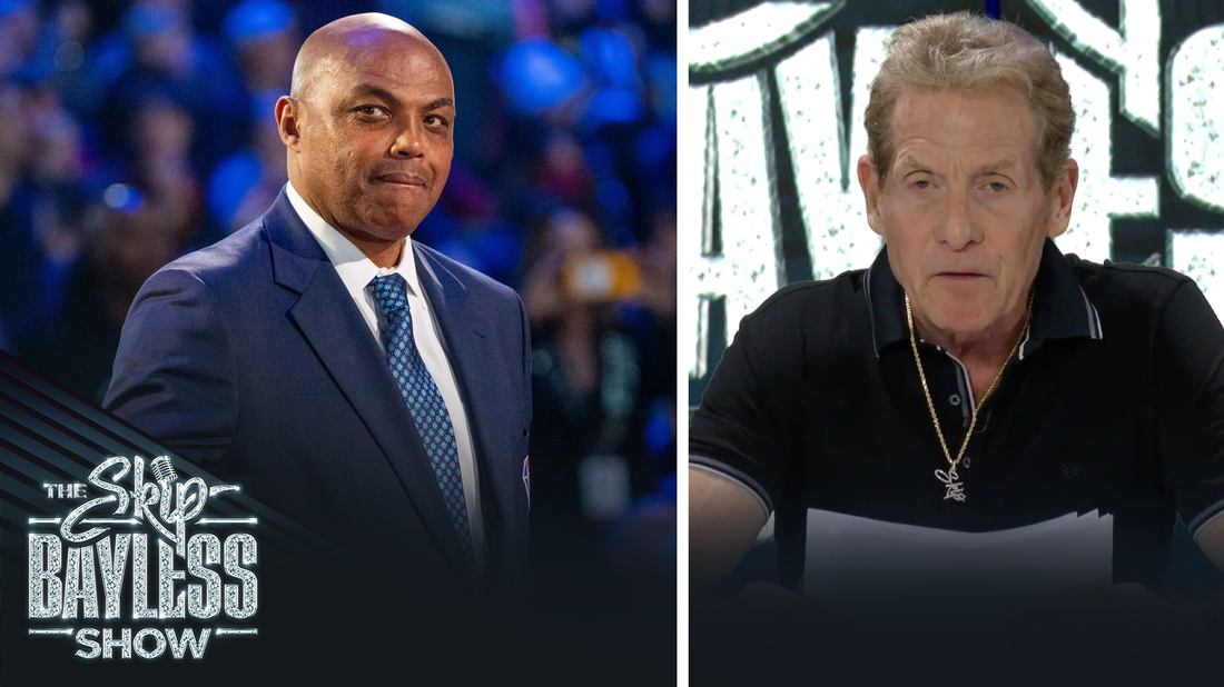 'Charles Barkley would be my dream partner for Undisputed' — Skip | The Skip Bayless Show