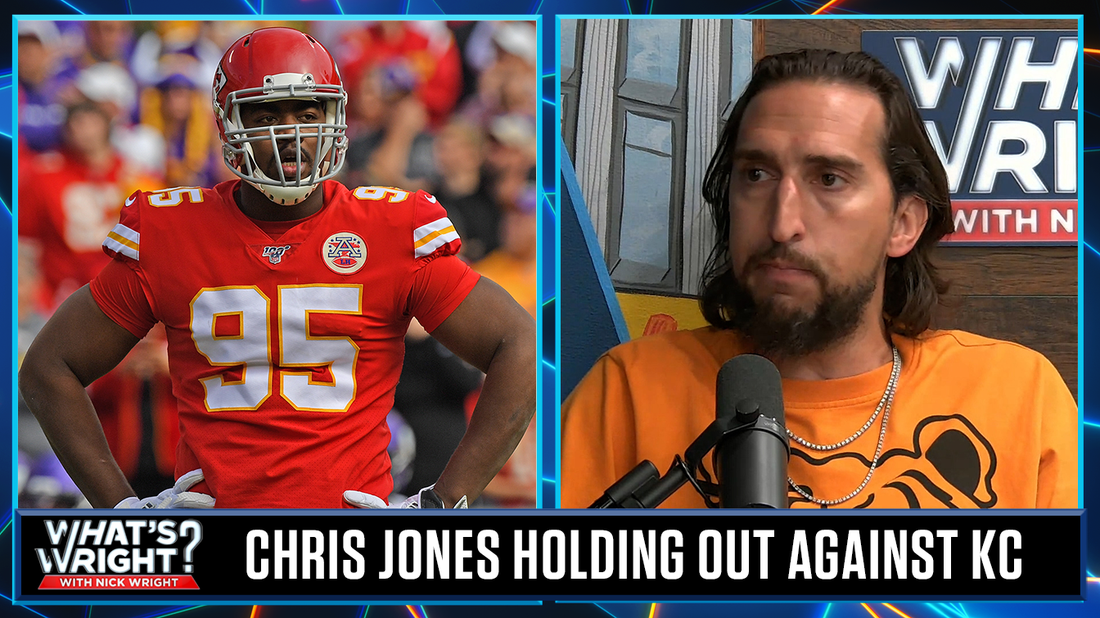 Chris Jones misses start of Chiefs camp, Nick predicts a resolution before Week 1 | What's Wright?