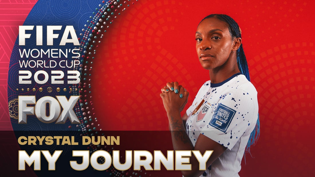 My Journey: USWNT defender Crystal Dunn shares what fueled her to make the World Cup roster