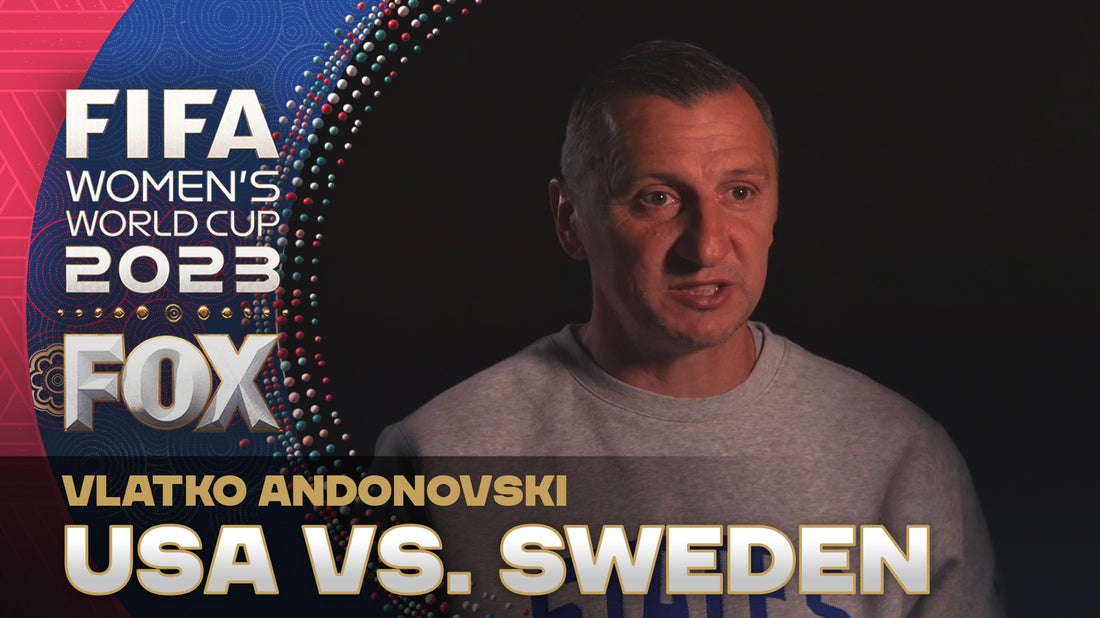 'World Cup Tonight' crew reacts to United States manager Vlatko Andonovski's comments ahead of USWNT vs. Sweden