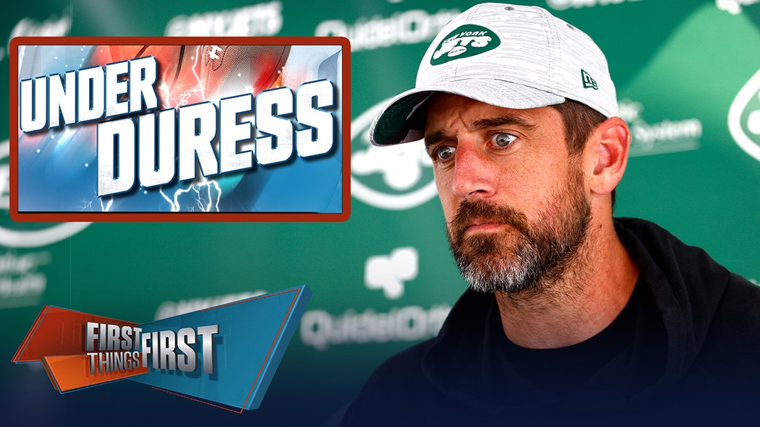 Aaron Rodgers, Jets 'honeymoon is over' in the latest Under Duress List | FIRST THINGS FIRST