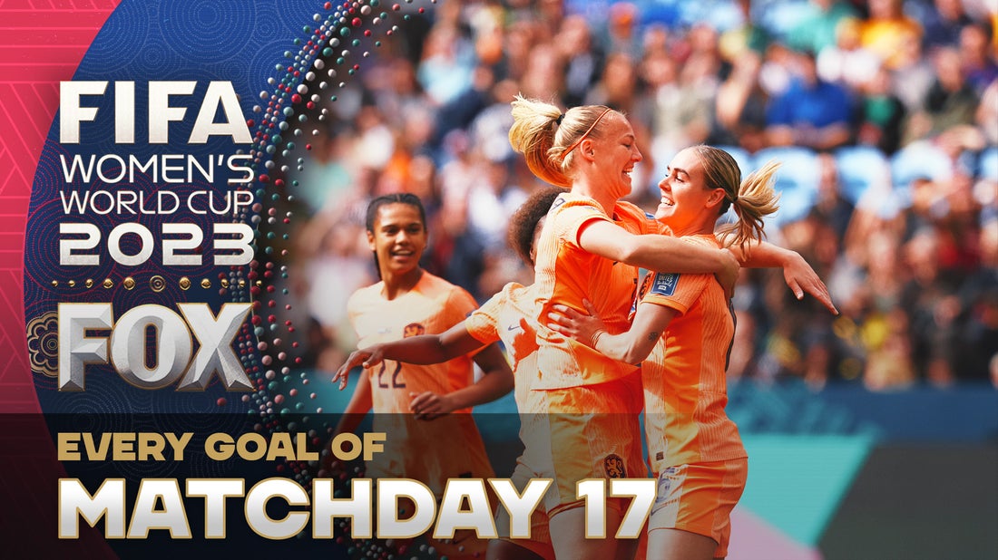 Every Goal of Matchday 17 | 2023 FIFA Women's World Cup