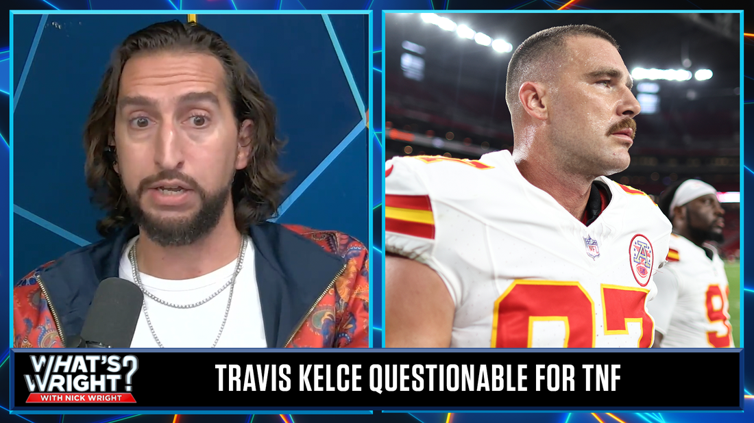 Is Nick regretting his 20-0 Chiefs prediction after Travis Kelce injury? | What's Wright?