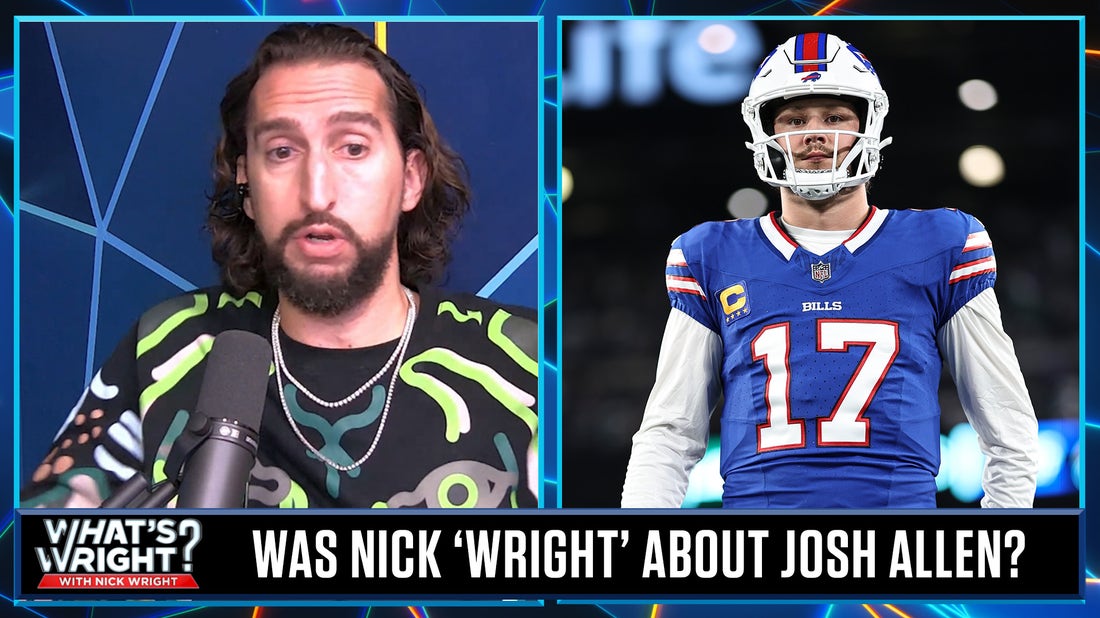 Nick was 'Wright' about Josh Allen all along after four turnover game vs. Jets | What's Wright?