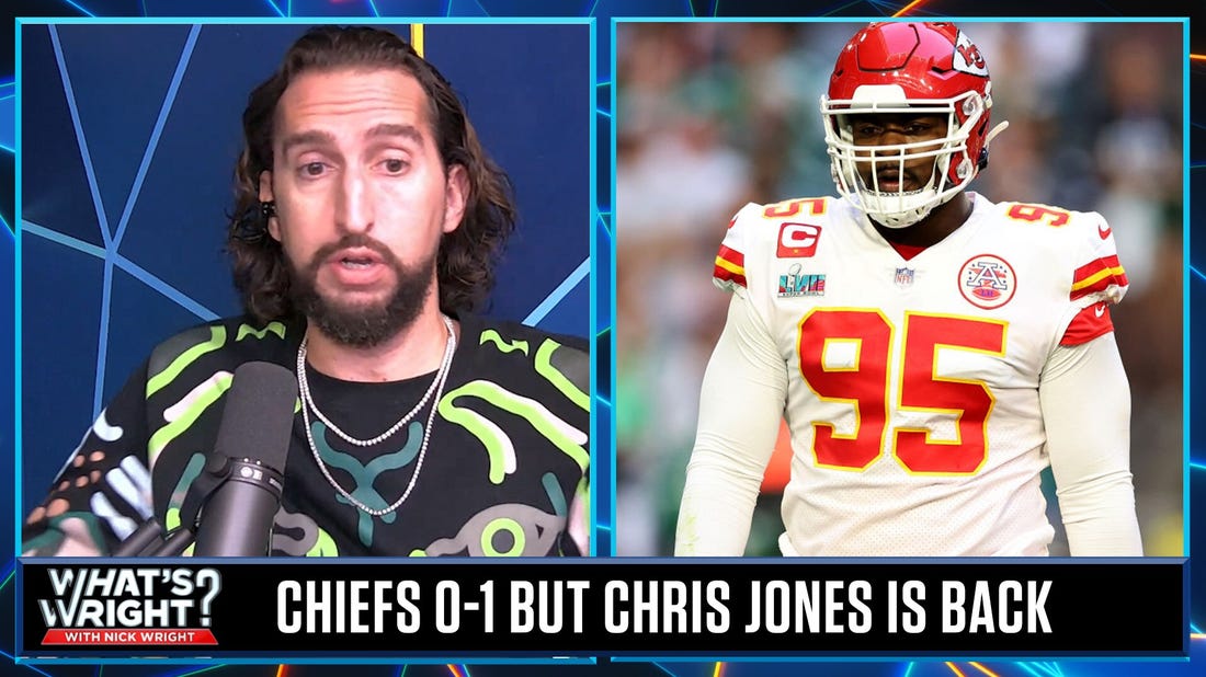 Does Chris Jones' return mark the end of Nick's Chiefs jinxes? | What's Wright?