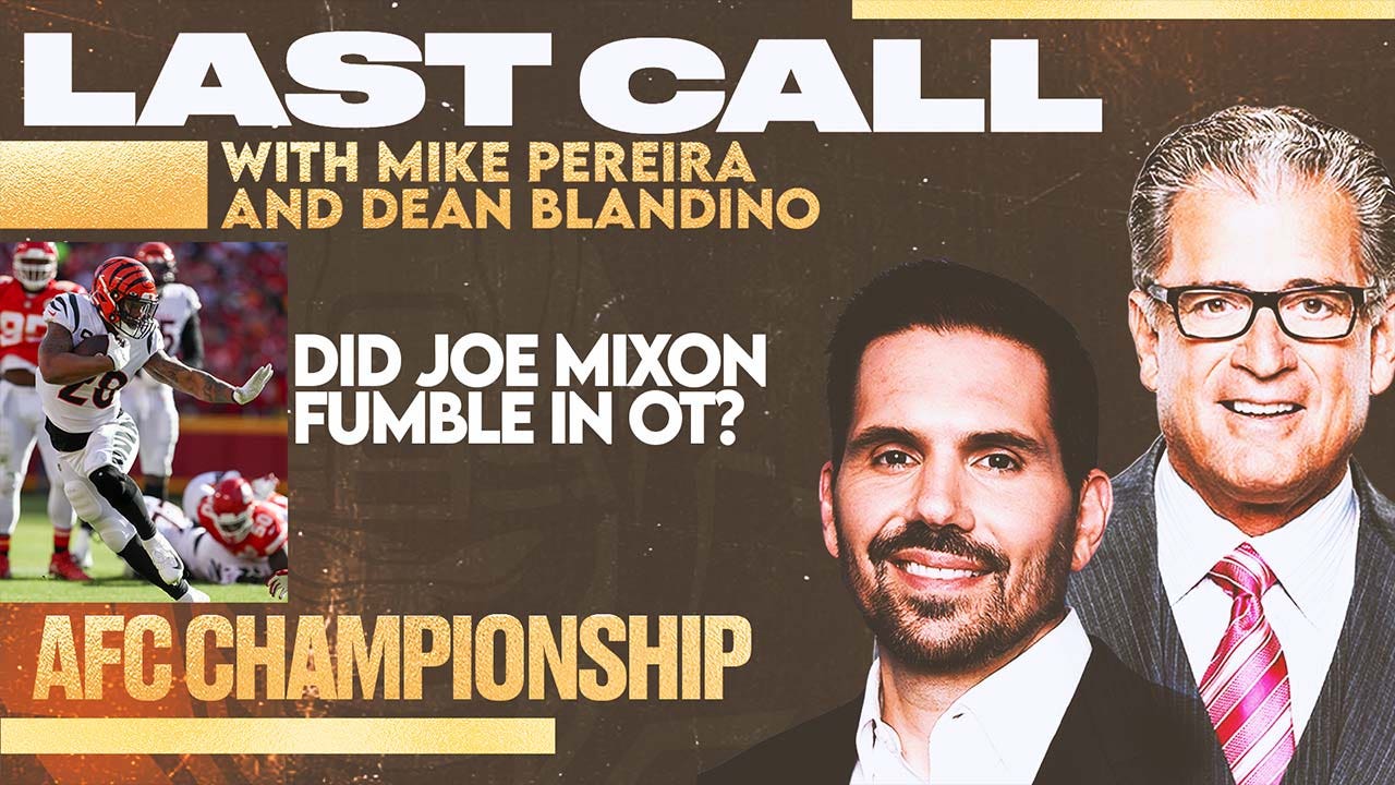 Did Bengals' Joe Mixon fumble in OT against the Chiefs? — Mike Pereira & Dean Blandino discuss I Last Call