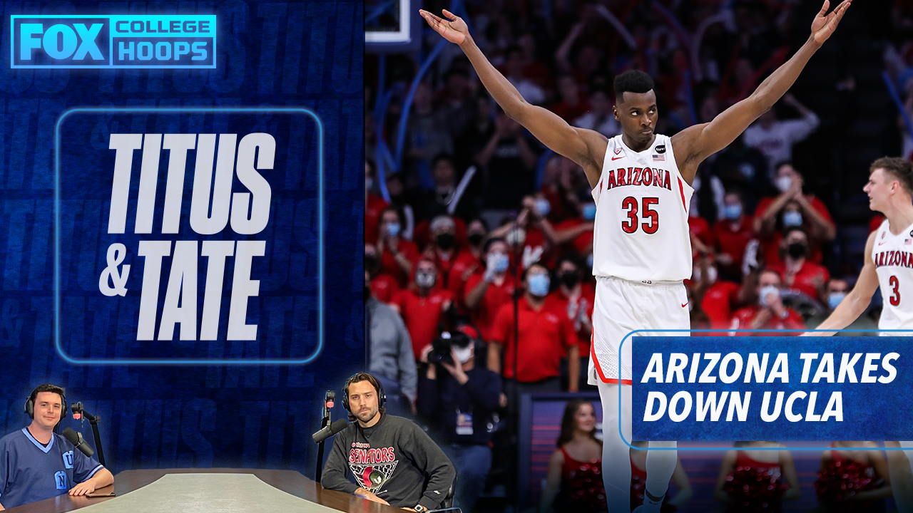 'They're legitimate title contenders' — Mark Titus and Tate Frazier on Arizona's win over UCLA I Titus & Tate