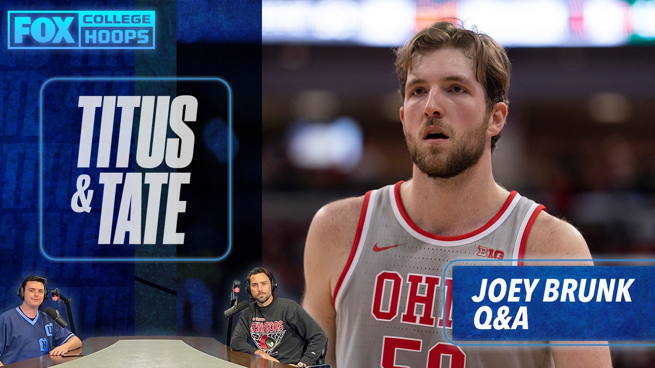 Joey Brunk talks March Madness hopes, performance vs Michigan State, & more | Titus & Tate