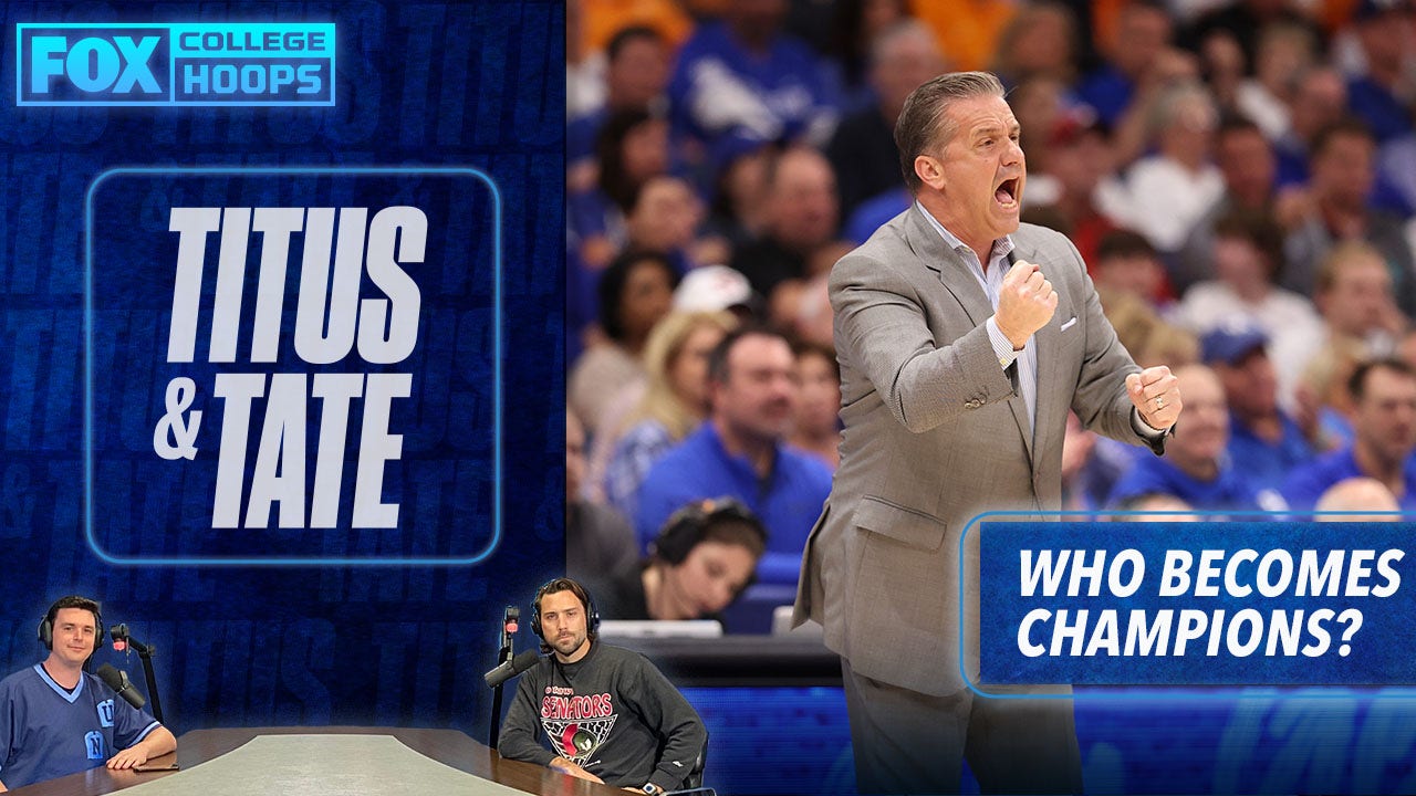 NCAA Tournament: Why Kansas, UCLA, Kentucky and Arizona are title contenders I Titus & Tate