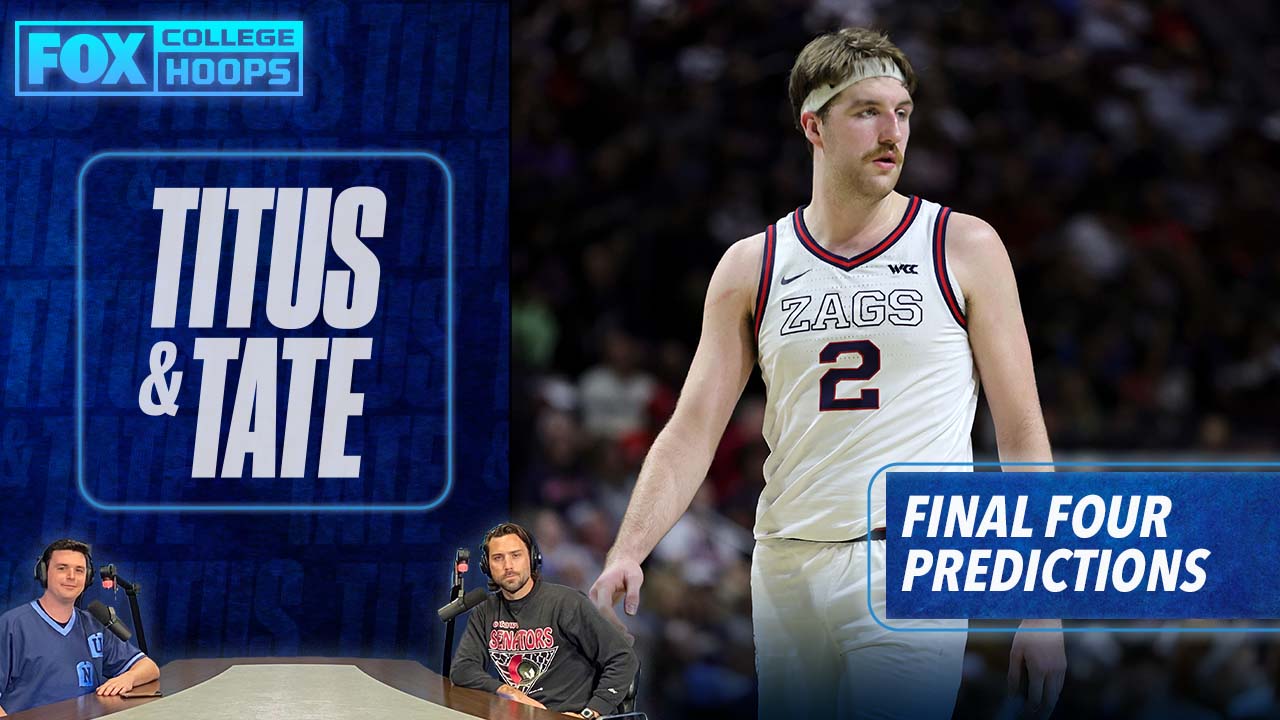 NCAA Tournament Final Four Predictions I Titus & Tate