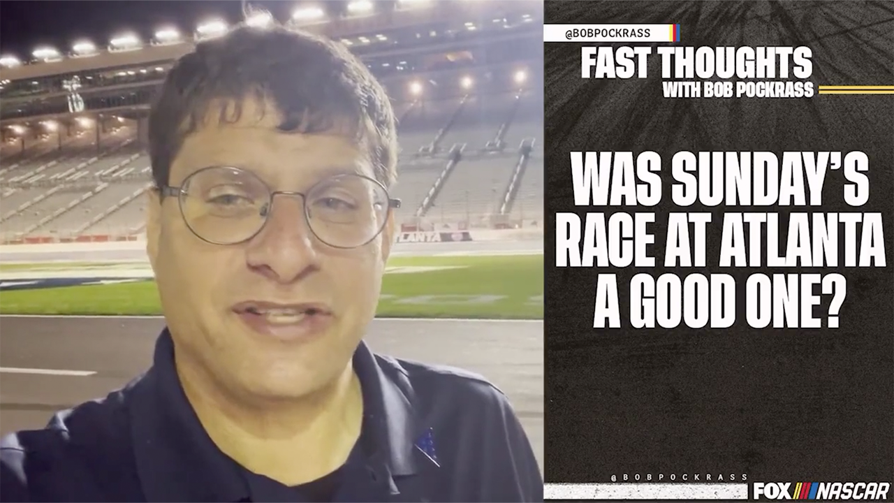 Fast Thoughts with Bob Pockrass: Bob reacts to Atlanta's first Cup Series race on the track's new configuration