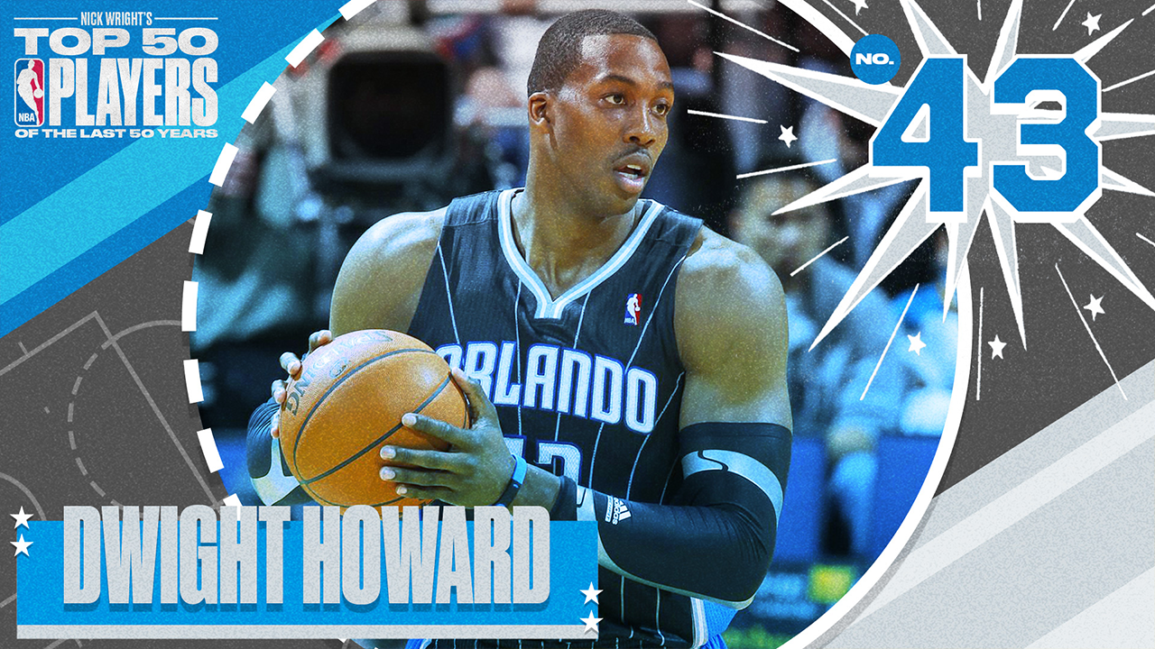 Dwight Howard I No. 43 I Nick Wright's Top 50 NBA Players of the Last 50 Years I What's Wright?
