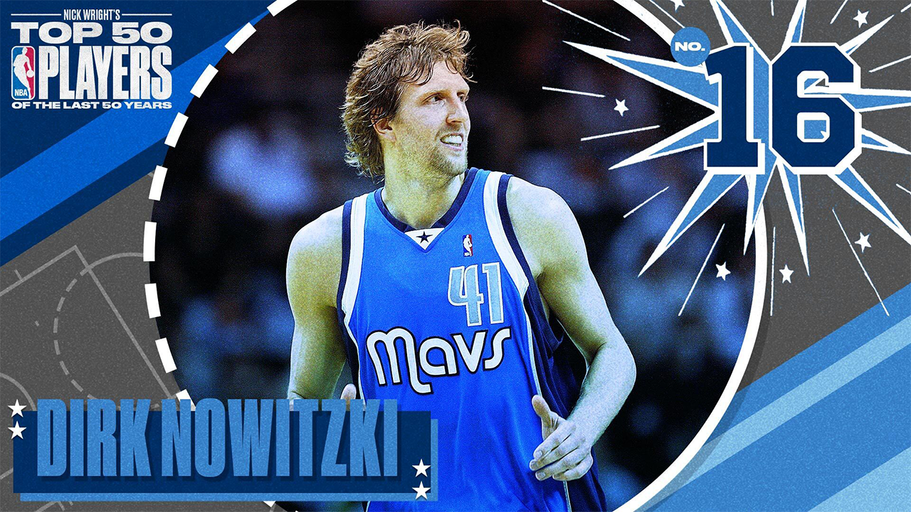 Dirk Nowitzki I No. 16 I Nick Wright's Top 50 NBA Players of the Last 50 Years