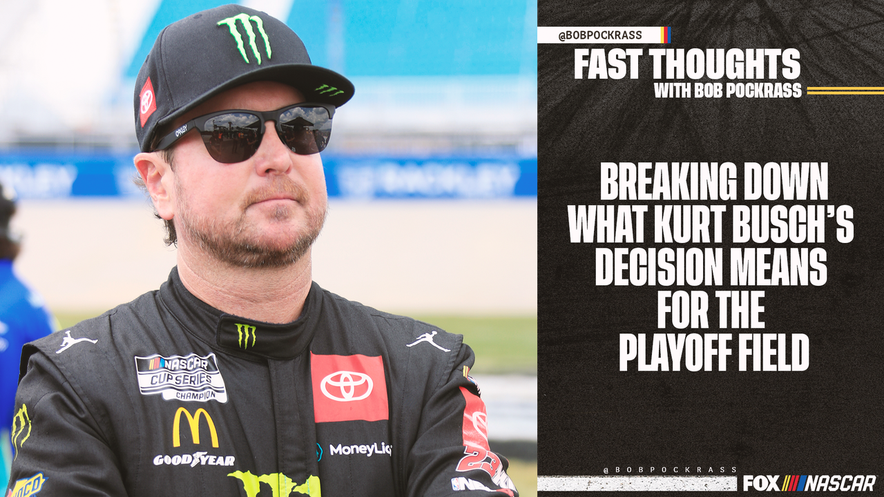 Breaking down Kurt Busch's decision and what it means for the NASCAR playoff field | Fast Thoughts With Bob Pockrass