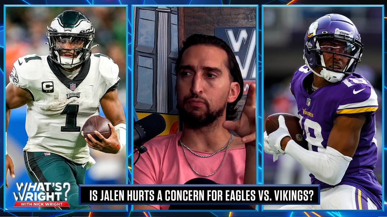 Nick is not betting on Jalen Hurts and Eagles defense against Vikings on MNF | What's Wright?