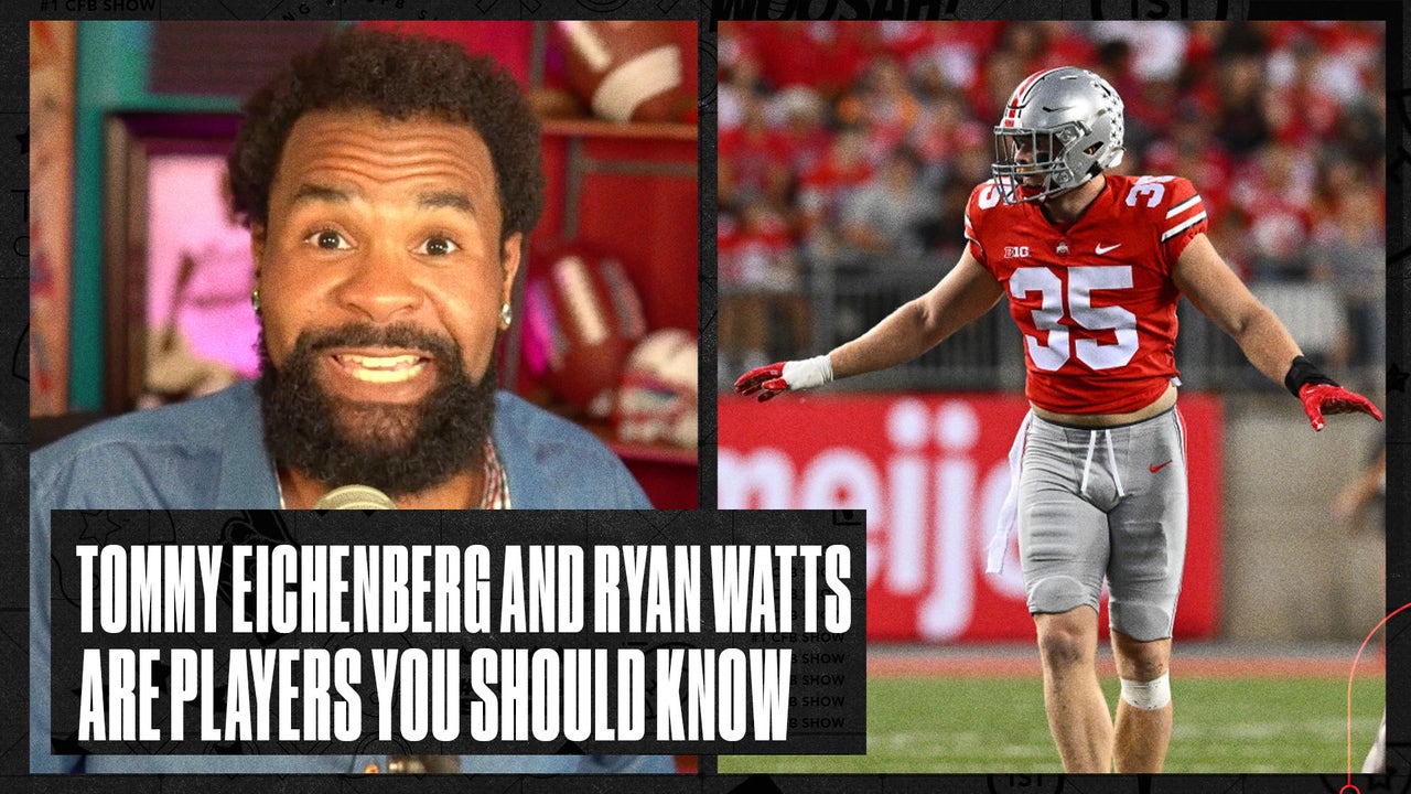 Ohio State’s Tommy Eichenberg and Texas’ Ryan Watts are players you should know | Number One College Football Show