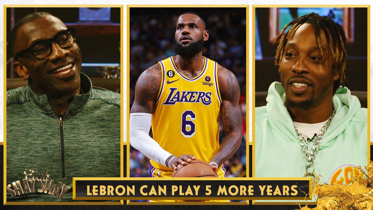 Dwight Howard LeBron can play 5 more years at this level CLUB SHAY SHAY