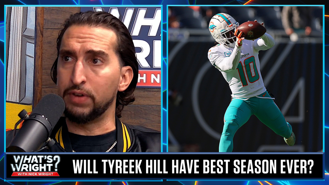 Why will Tyreek Hill have the best WR season of all-time? Tua is his QB | What's Wright?