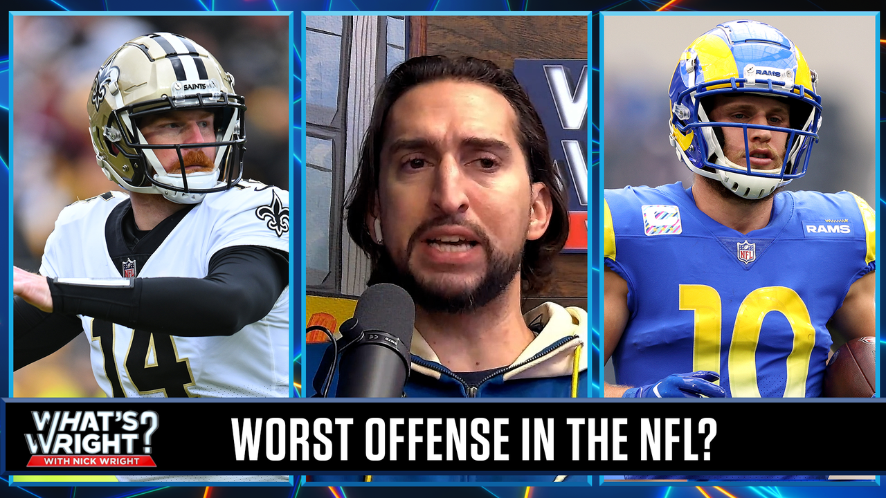 Nick is here to tell you the Rams have the worst offense in the NFL | What's Wright?