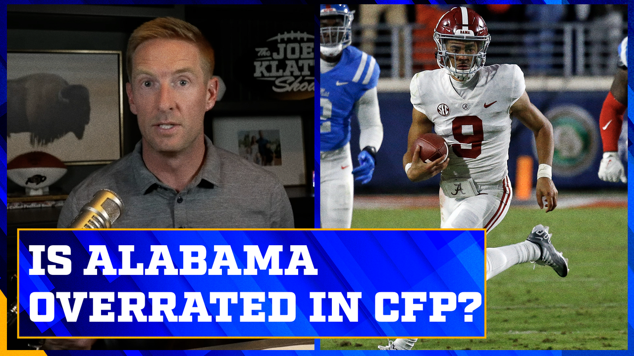 CFP committee is over-valuing Alabama | The Joel Klatt Show