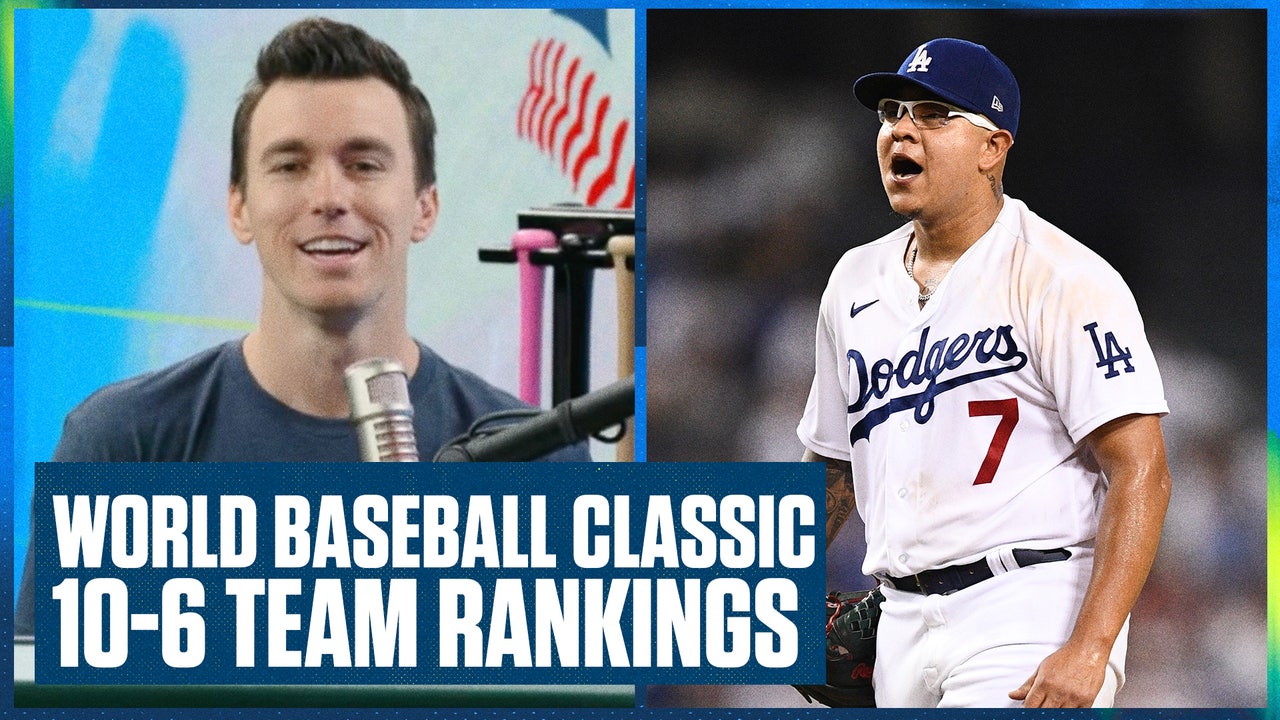 Dodgers' Julio Urias & Mexico headline Ben's 10-6 rankings of top