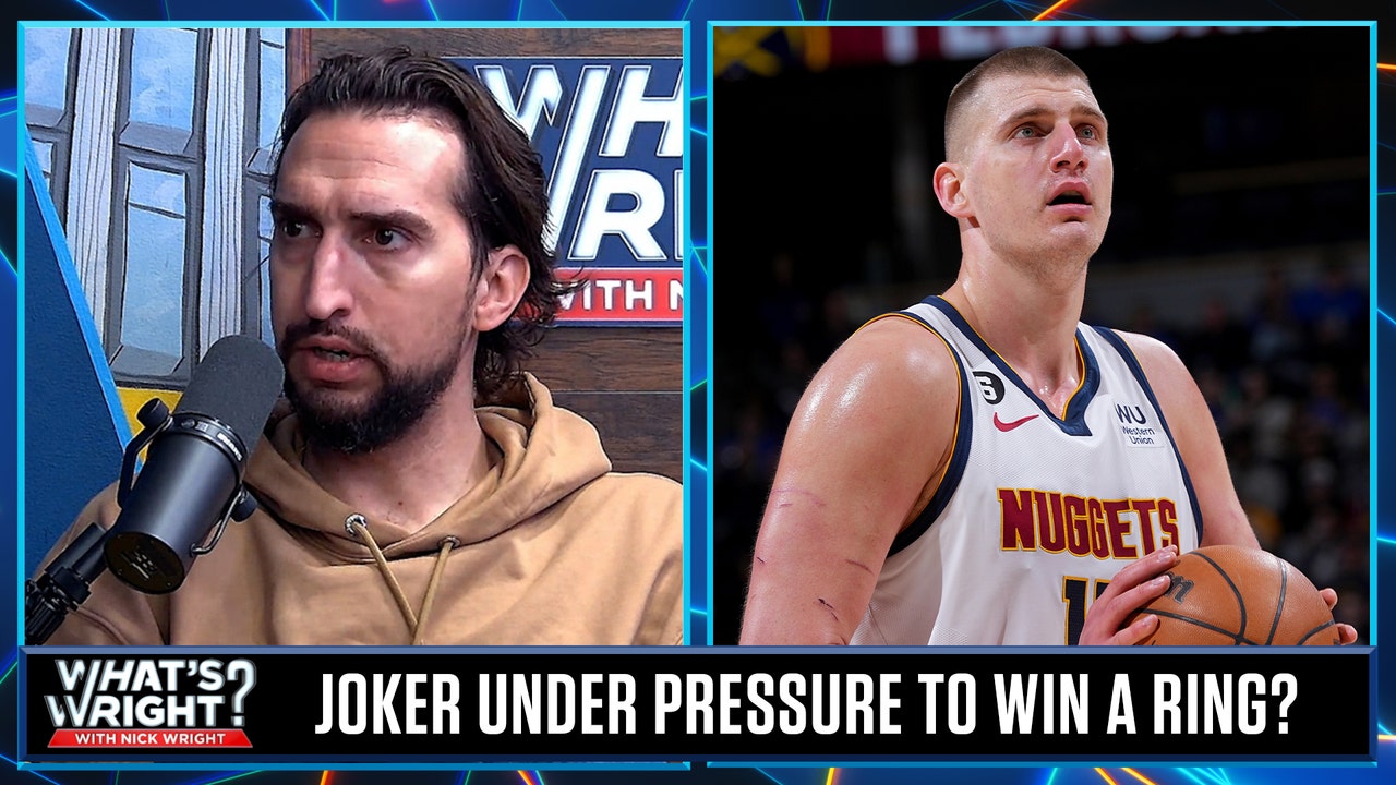 Nikola Jokić is under the most pressure to win an NBA Finals ring | What's Wright?