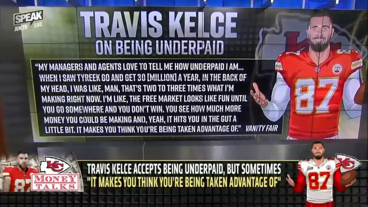 Travis Kelce on being underpaid: ‘makes you think you’re being taken advantage of’ | NFL | SPEAK