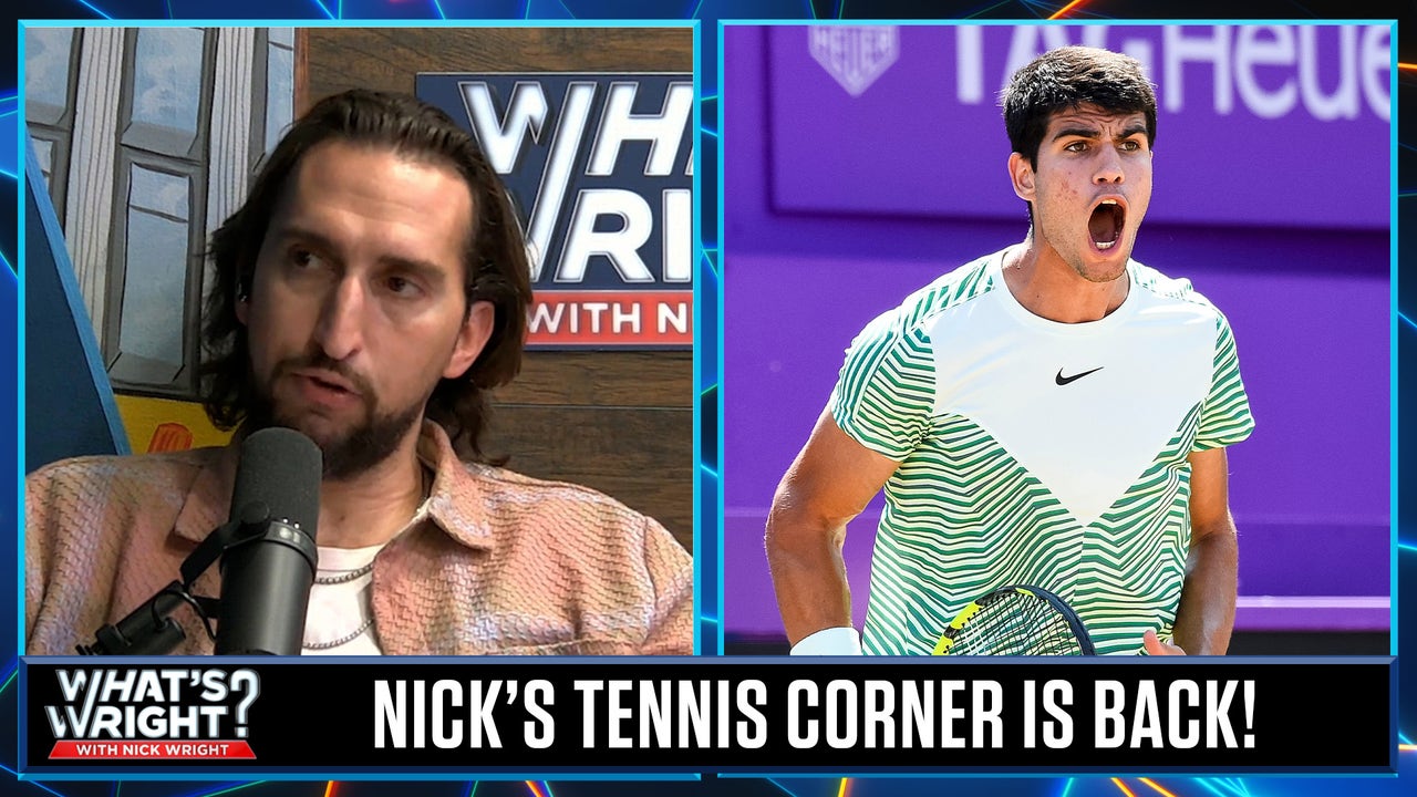 Nick's Tennis Corner: Bet on Carlos Alcaraz over Novak Djokovic to win Wimbledon | What's Wright?