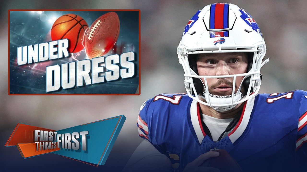 Josh Allen headlines Brou's Under Duress List entering Week 2 | FIRST THINGS FIRST