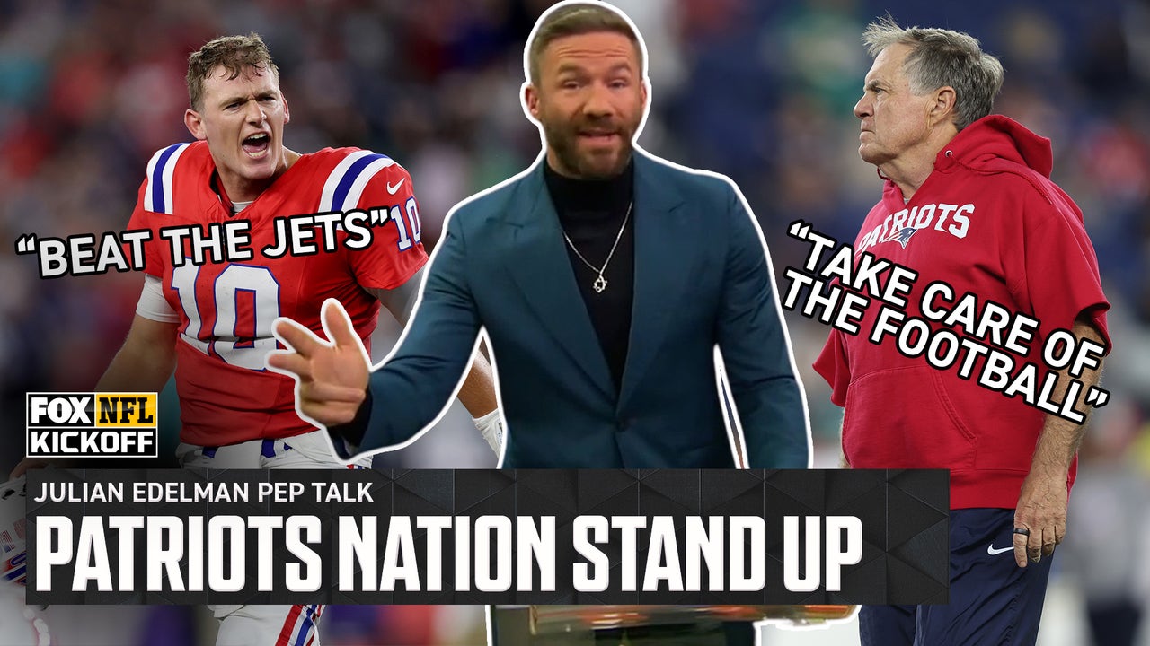 Julian Edelman gives his best 'Bill Belicheck pep talk' to Patriots fans  ahead of Jets matchup, FOX NFL Kickoff