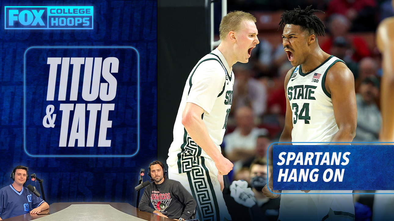 NCAA Tournament: Michigan State holds on to win the Foster Loyer revenge game against Davidson I Titus & Tate
