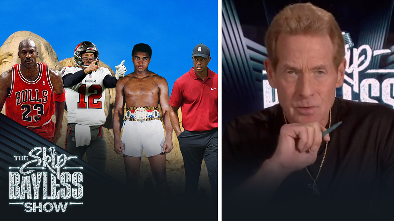 Skip Bayless reveals his Mt. Rushmore of All-Time Athletes I The Skip Bayless Show