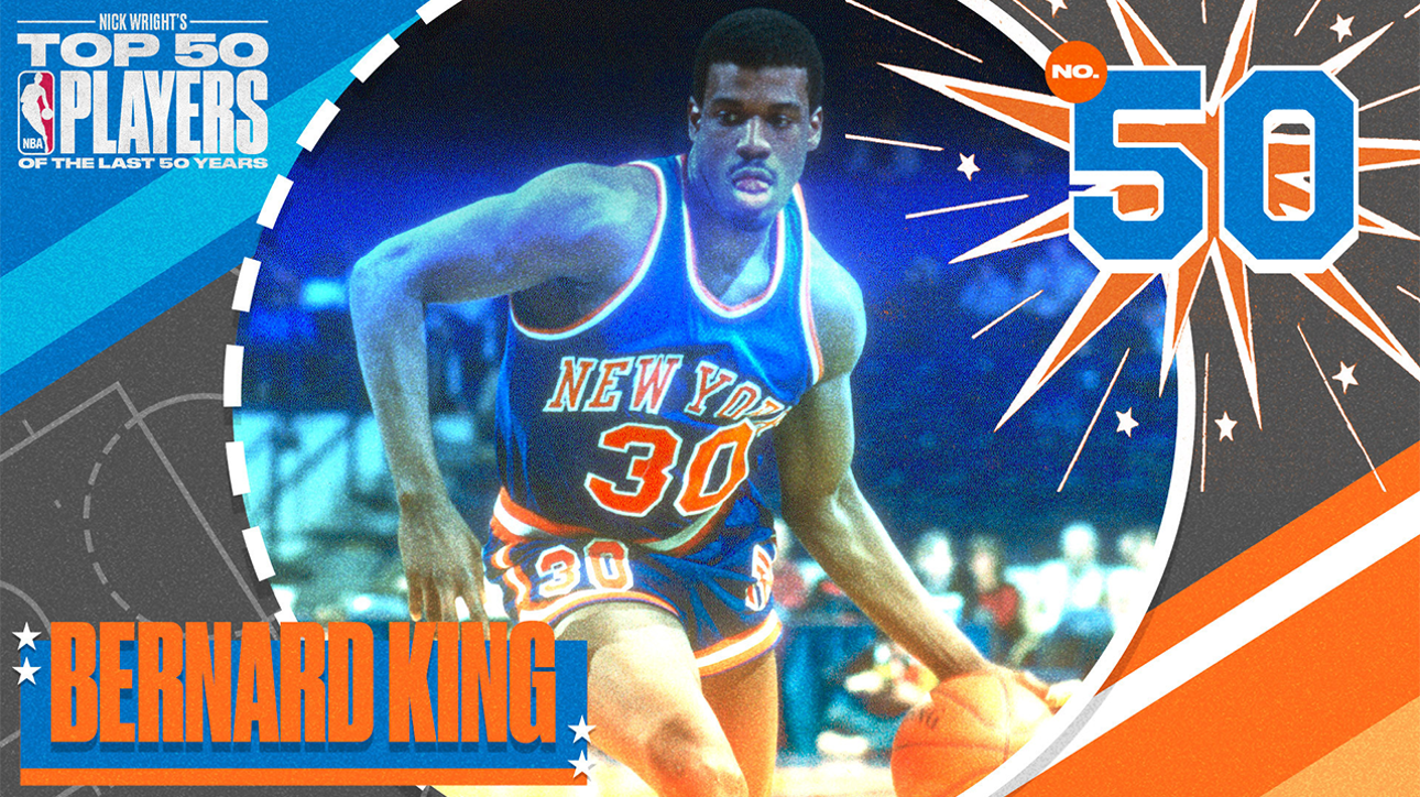 Bernard King I No. 50 I Nick Wright's Top 50 NBA Players of the last 50 Years I What's Wright?