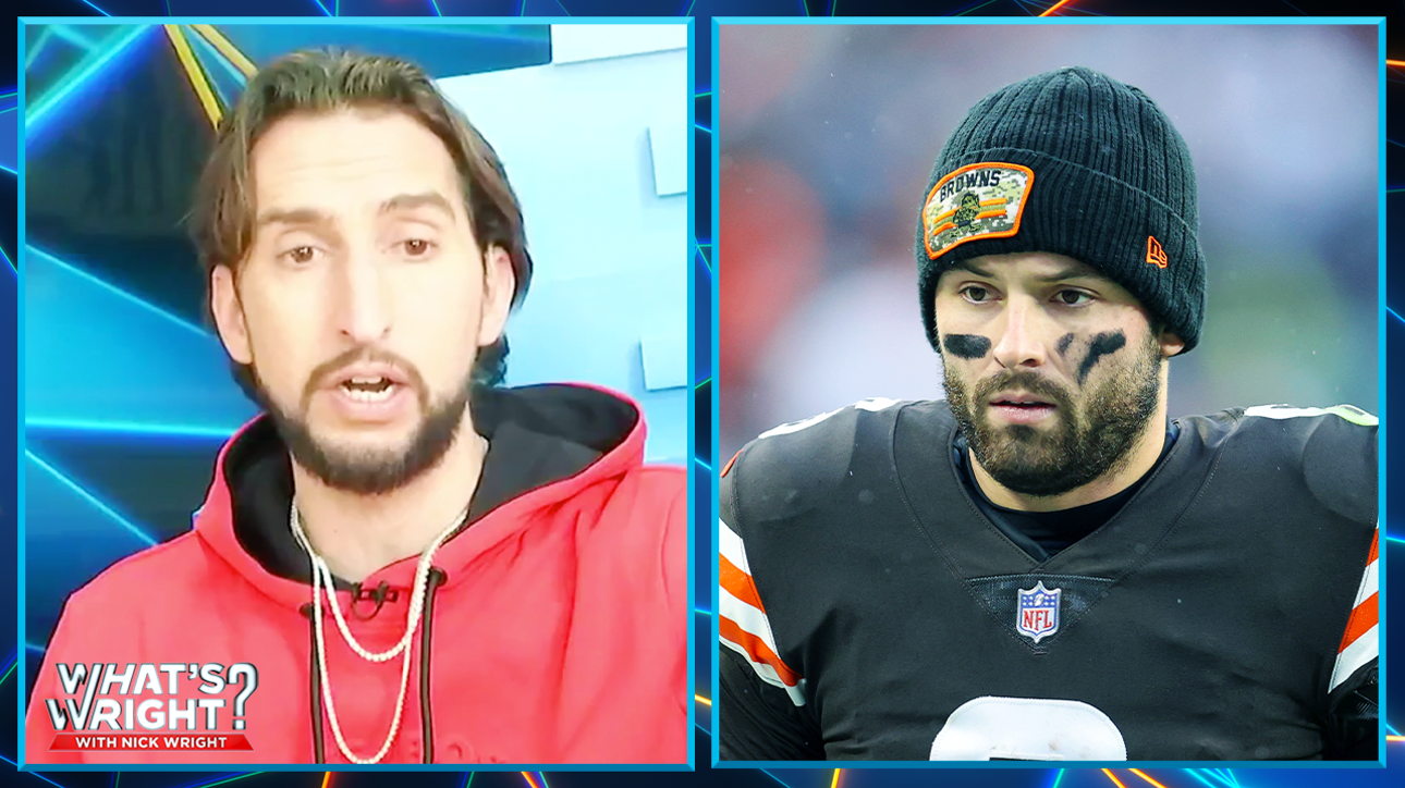 Baker Mayfield is justified in feeling disrespected: 'I don't like how the Browns handled it' I What's Wright?