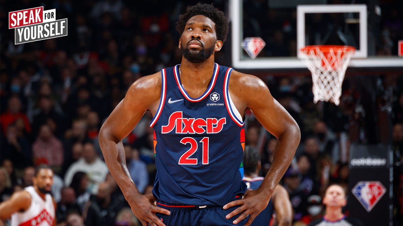 How far can Joel Embiid carry 76ers? I SPEAK FOR YOURSELF