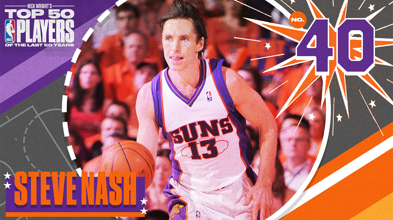 Steve Nash I No. 40 I Nick Wright's Top 50 NBA Players of the Last 50 Years I What's Wright?